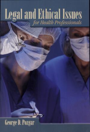 Legal and Ethical Issues for Health Professionals By:Pozgar, George D. Eur:104,05 Ден2:3999