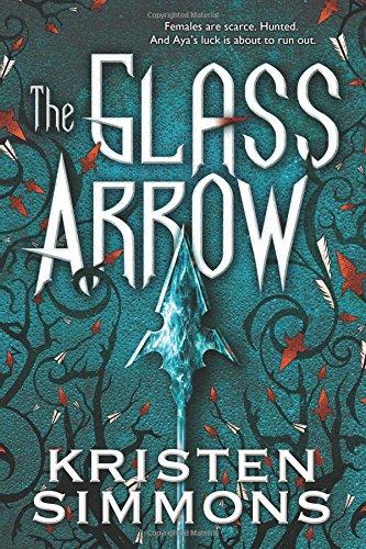 The Glass Arrow By:Simmons, Kristen Eur:8,11 Ден2:999