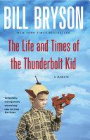 The Life and Times of the Thunderbolt Kid By:Bryson, Bill Eur:43,89 Ден2:1099