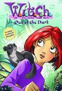 W.I.T.C.H. Chapter Book: Out of the Dark - Book #8 By:Group, Disney Book Eur:8,11 Ден2:523