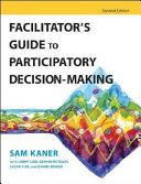 Facilitator's Guide to Participatory Decision-Making By:Kaner, Sam Eur:32,50  Ден3:1999