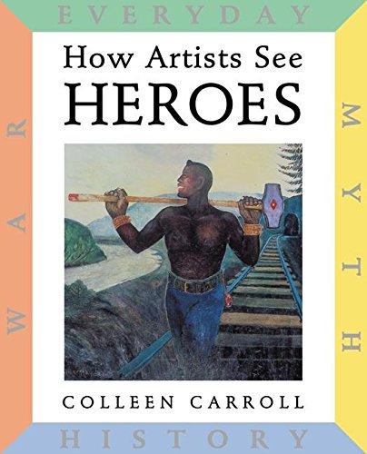 How Artists See: Heroes : Myth, History, War, Everyday By:Carroll, Colleen Eur:6,49 Ден2:799