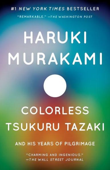 Colorless Tsukuru Tazaki and His Years of Pilgrimage By:Murakami, Haruki Eur:26 Ден2:799