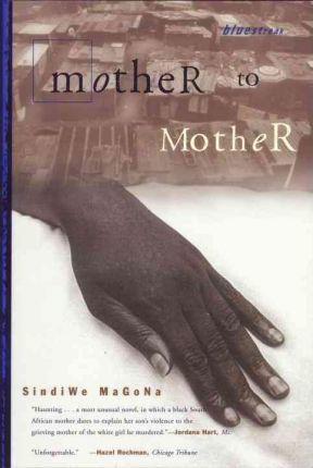Mother to Mother By:Magona, Sindiwe Eur:12,99 Ден2:899