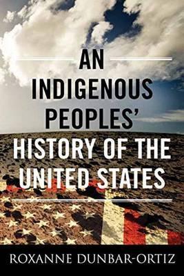 An Indigenous Peoples' History of the United States By:Dunbar-Ortiz, Roxanne Eur:26 Ден2:899