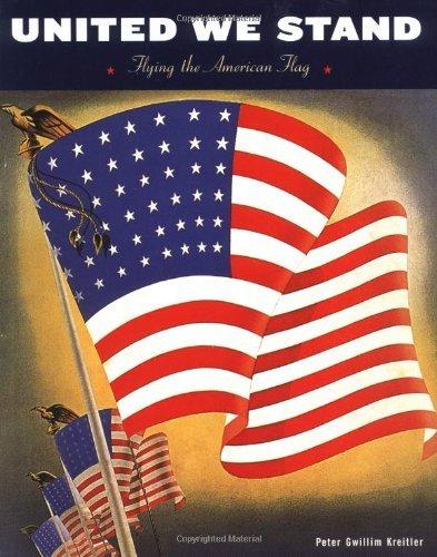 United We Stand : Flying the American Flag By:Kreitler, Peter Gwillim Eur:26 Ден1:599