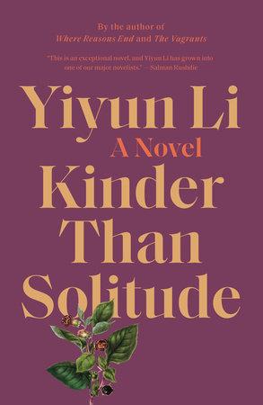 Kinder Than Solitude By:Li, Yiyun Eur:16,24  Ден3:999