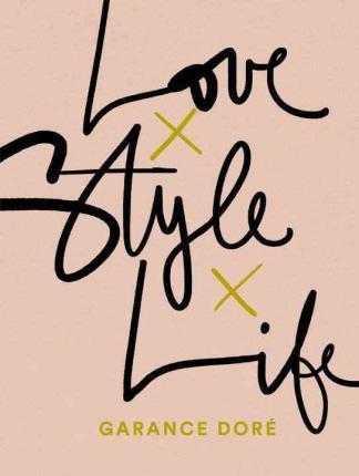 Love Style Life By:DORE, GARANCE Eur:66,65 Ден1:1599