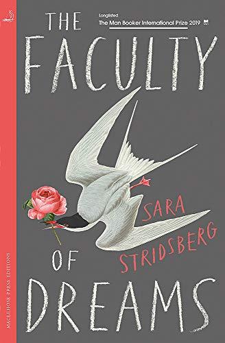 The Faculty of Dreams : Longlisted for the Man Booker International Prize 2019 By:Stridsberg, Sara Eur:16,24 Ден2:1099