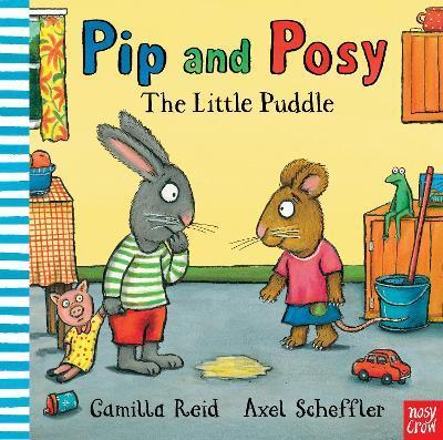 Pip and Posy: The Little Puddle By:Reid, Camilla Eur:8,11 Ден2:799