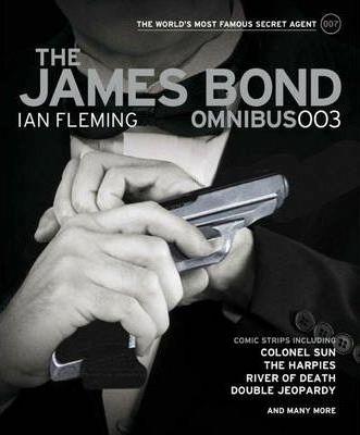 The James Bond Omnibus : v. 003 By:Fleming, Mr Ian Eur:9,74 Ден2:1099
