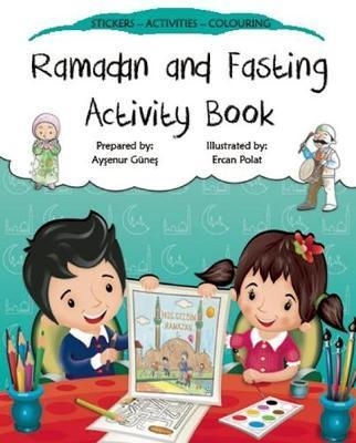 Ramadan and Fasting Activity Book By:Gunes, Aysenur Eur:4,86 Ден2:599
