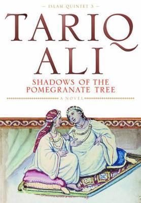 Shadows of the Pomegranate Tree By:Ali, Tariq Eur:26 Ден2:999