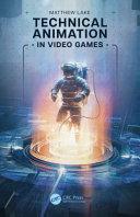 Technical Animation in Video Games By:Lake, Matthew Eur:27,63 Ден1:3199