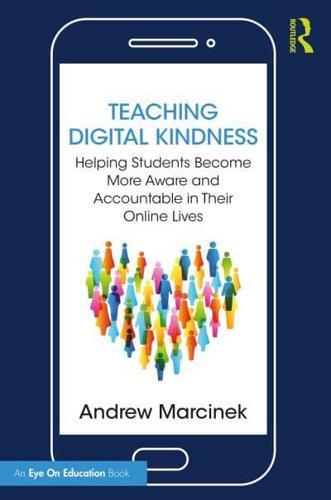 Teaching Digital Kindness By:Marcinek, Andrew P. Eur:29,25 Ден1:1699