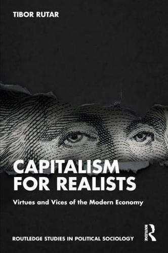 Capitalism for Realists By:Rutar, Tibor Eur:35.76 Ден1:2499