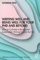Writing Well and Being Well for Your PhD and Beyond By:Firth, Katherine Eur:30,88 Ден1:1599
