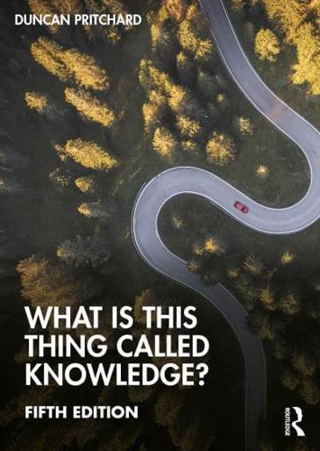 What Is This Thing Called Knowledge? - What Is This Thing Called? By:Pritchard, Duncan Eur:12,99 Ден2:2399