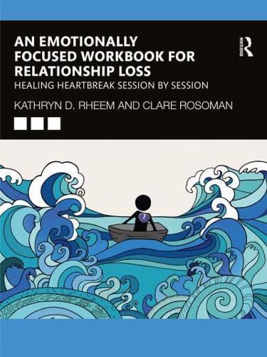 An Emotionally Focused Workbook for Relationship Loss By:Rosoman, Clare Eur:22,75 Ден2:1699