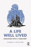 A Life Well Lived By:Vries, Manfred F. R. Kets de Eur:27,63 Ден1:1899