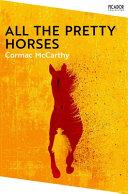 All the Pretty Horses: the Border Trilogy 1 By:McCarthy, Cormac Eur:12,99 Ден2:999