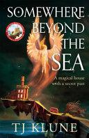 Somewhere Beyond the Sea By:Klune, Tj Eur:32,50 Ден2:1699