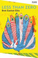 Less Than Zero By:Ellis, Bret Easton Eur:17,87 Ден2:799