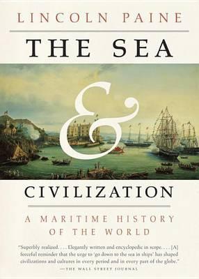 The Sea and Civilization : A Maritime History of the World By:Paine, Lincoln Eur:42,26 Ден2:1399