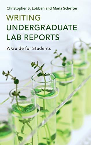 Writing Undergraduate Lab Reports : A Guide for Students By:Lobban, Christopher S. Eur:22,75 Ден1:3099