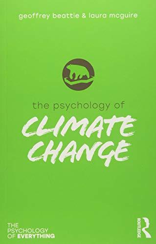 The Psychology of Climate Change By:Beattie, Geoffrey Eur:29.25 Ден2:899