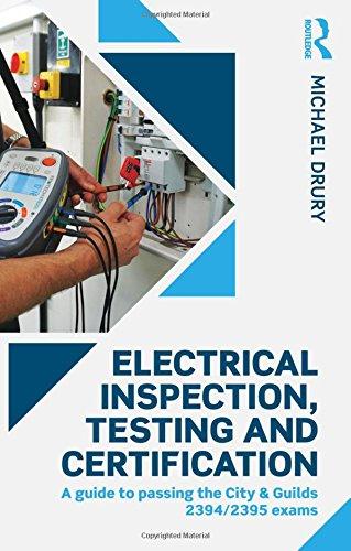 Electrical Inspection, Testing and Certification : A guide to passing the City & Guilds 2394/2395 exams By:Drury, Michael Eur:78,03 Ден1:1199