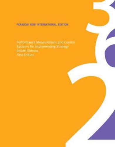 Performance Measurement and Control Systems for Implementing Strategy - Pearson Custom Library By:Simons, Robert Eur:13,01  Ден3:800