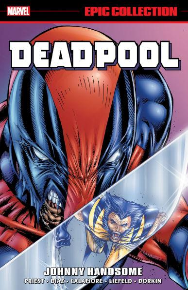 Deadpool Epic Collection: Johnny Handsome By:Priest, Christopher Eur:16,24 Ден2:2699
