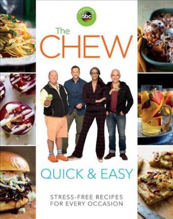 The Chew Quick & Easy : Stress-Free Recipes for Every Occasion By:Chew, The Eur:26 Ден2:1299