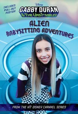 Gabby Duran and the Unsittables : Alien Babysitting Adventures By:Books, Disney Eur:19,50 Ден2:399