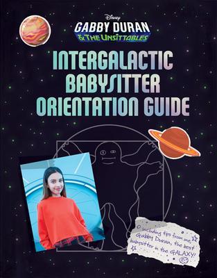 Gabby Duran's Intergalactic Babysitter Orientation Guide By:Books, Disney Eur:11,37 Ден2:799