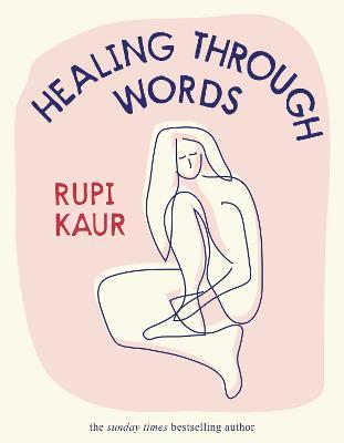 Healing Through Words By:Kaur, Rupi Eur:3,24 Ден1:1399
