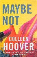 Maybe Not By:Hoover, Colleen Eur:8,11 Ден2:699