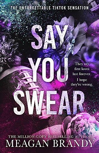 Say You Swear: The smash-hit TikTok ... By:Brandy, Meagan Eur:12,99 Ден2:799