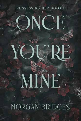 Once You're Mine By:Bridges, Morgan Eur:3,24 Ден1:799