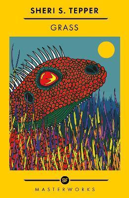 Grass : The Best of the SF Masterworks By:Tepper, Sheri S. Eur:14,62 Ден2:799