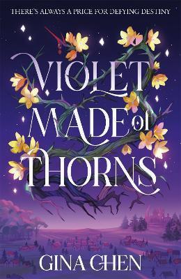 Violet Made of Thorns By:Chen, Gina Eur:8,11 Ден2:1099