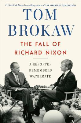 The Fall Of Richard Nixon By:Brokaw, Tom Eur:9,74 Ден2:1399