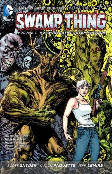 Swamp Thing Vol. 3 : Rotworld By:Snyder, Scott Eur:16,24 Ден2:999