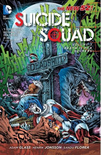 Suicide Squad Vol. 3 : Death Is For Suckers (The New 52) By:Glass, Adam Eur:24,37 Ден2:899