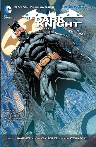 Batman - The Dark Knight Vol. 3 : Mad (The New 52) By:Hurwitz, Gregg Eur:91.04 Ден2:1199