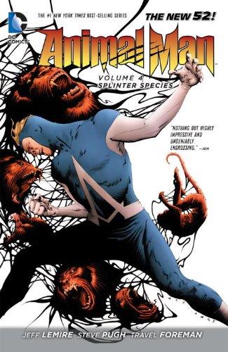 Animal Man Vol. 4 : Splinter Species (The New 52) By:Lemire, Jeff Eur:9,74 Ден2:899