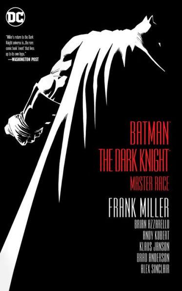 Batman: The Dark Knight: Master Race By:Miller, Frank Eur:37,38 Ден2:1499