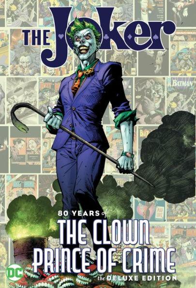 The Joker: 80 Years of the Clown Prince of Crime The Deluxe Edition By:Various Eur:17,87 Ден2:1799