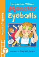 Monster Eyeballs By:Wilson, Jacqueline Eur:4,88 Ден2:300